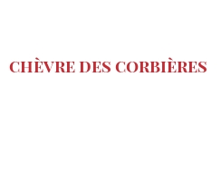 Fromages du monde - Chèvre des Corbières